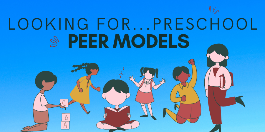 Clipart of children playing with text that says "Looking for preschool peer models"