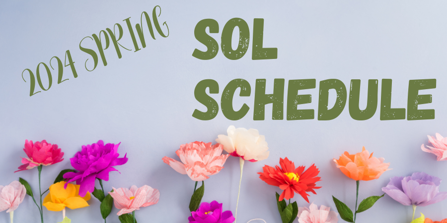Image of flowers with text that says "2024 Spring SOL Schedule"