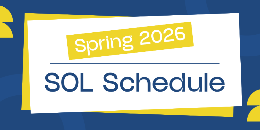 Graphic with text that says "Spring 2026 SOL Schedule"