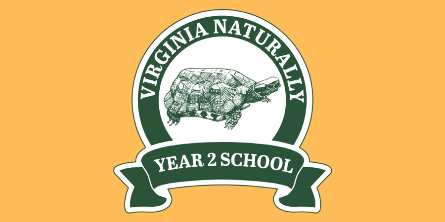 Virginia Naturally School badge that shows a turtle with text that says "Virginia Naturally Year 2 School"
